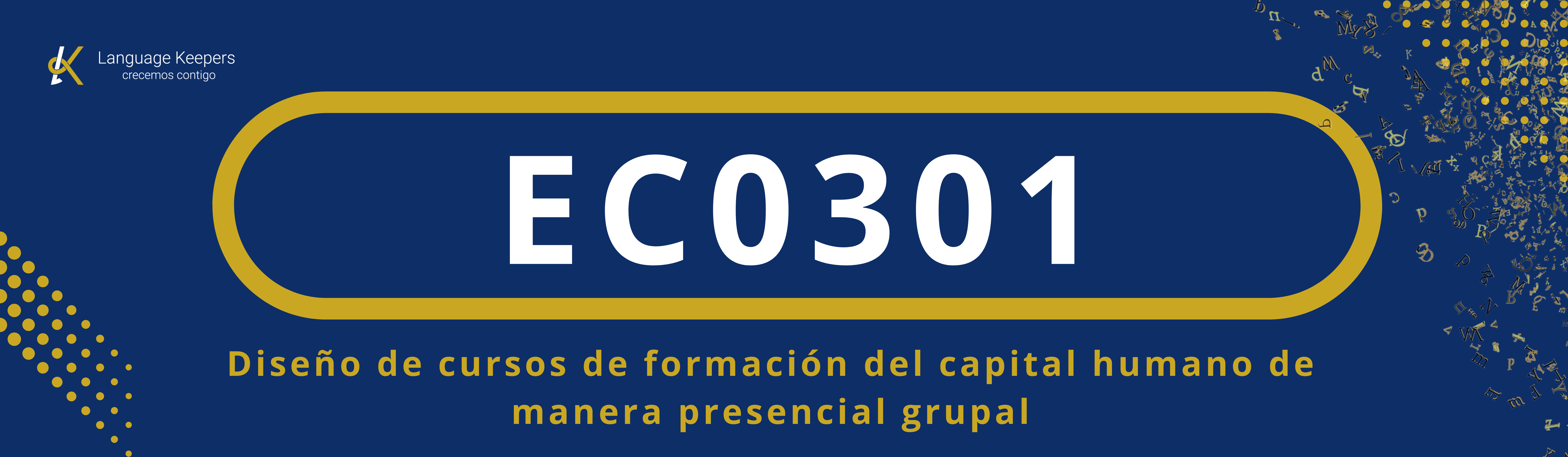 EC0301 - Diseño de Curso de Formación del Capital Humano de manera Presencial Grupal, sus Instrumentos y Manuales del Curso 